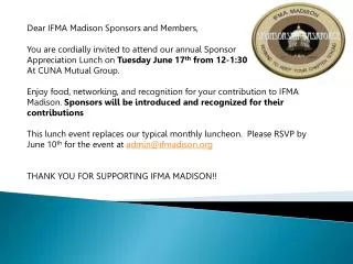 Dear IFMA Madison Sponsors and Members, You are cordially invited to attend our annual Sponsor