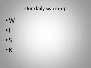 Our daily warm-up