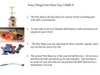 Every Thing From Chew Toyz 2 Balls !!!