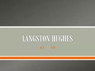 LANGSTON HUGHES