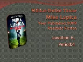 Million-Dollar Throw Mike Lupica Year Published:2009 Realistic Fiction
