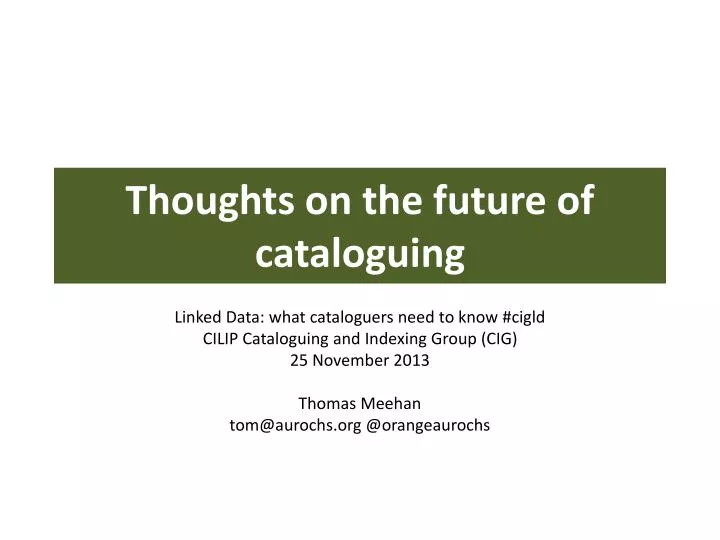 thoughts on the future of cataloguing
