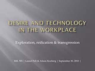 Desire and technology in the workplace