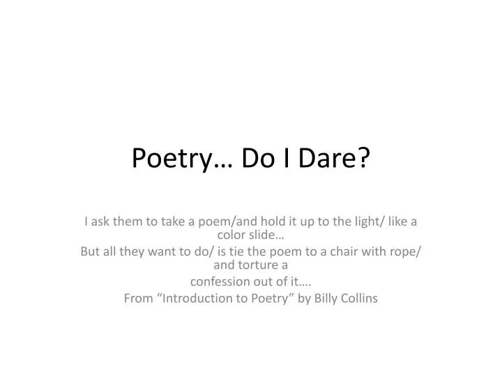 poetry do i dare