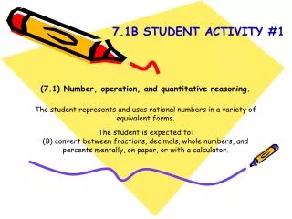 (7.1) Number, operation, and quantitative reasoning.