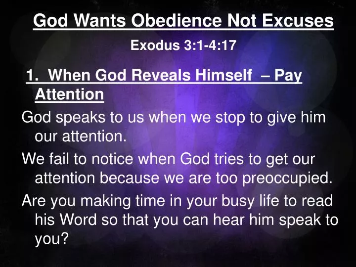 god wants obedience not excuses exodus 3 1 4 17