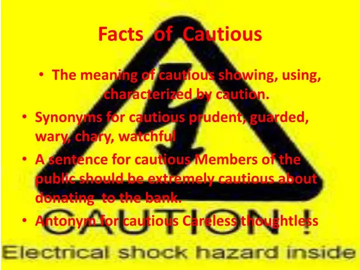 facts of cautious