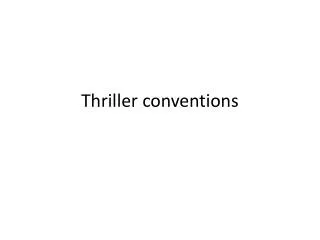 Thriller conventions