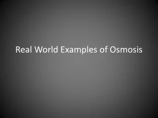 Real World Examples of Osmosis