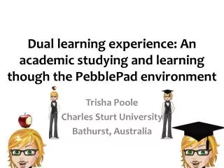 Dual learning experience: An academic studying and learning though the PebblePad environment
