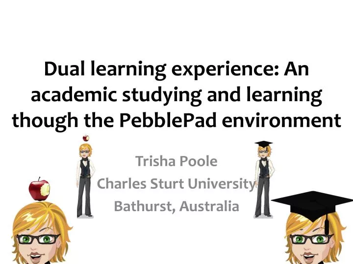 dual learning experience an academic studying and learning though the pebblepad environment
