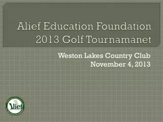 Alief Education Foundation 2013 Golf Tournamanet