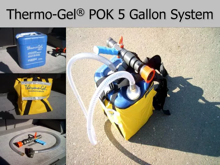 thermo gel pok 5 gallon system