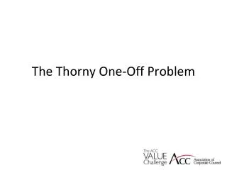 The Thorny One-Off Problem