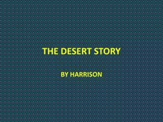 THE DESERT STORY