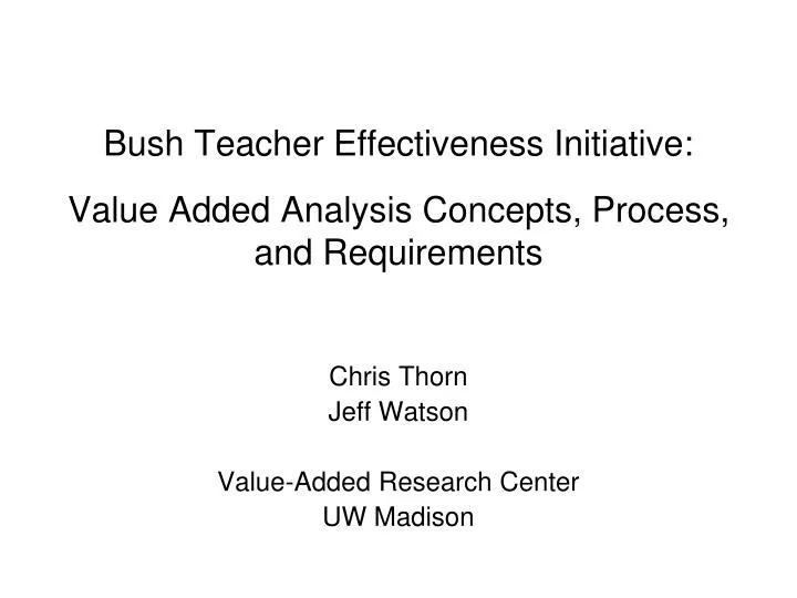 bush teacher effectiveness initiative value added analysis concepts process and requirements