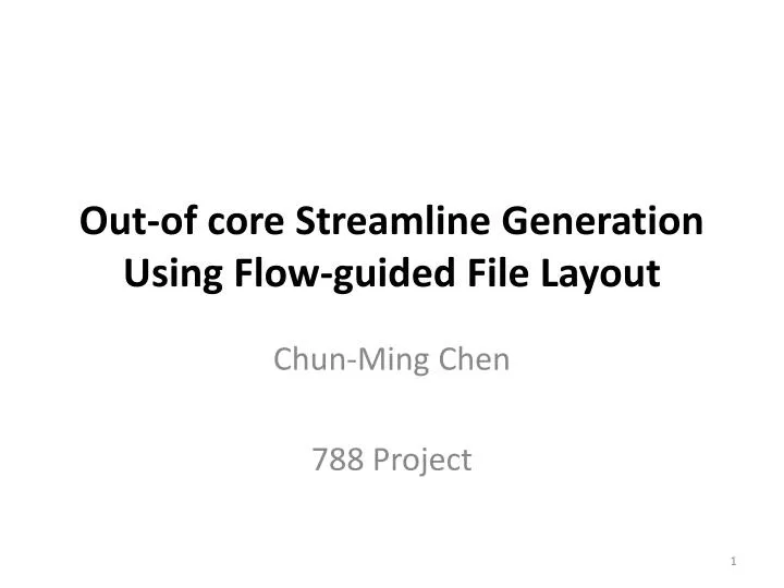 out of core streamline generation using flow guided file layout
