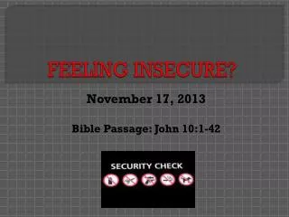 FEELING INSECURE?