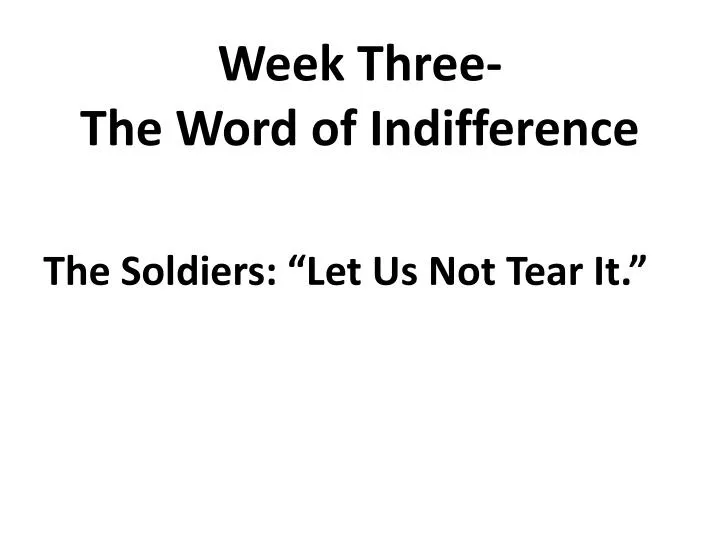 week three the word of indifference