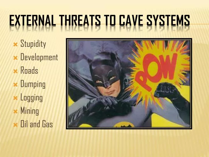 external threats to cave systems