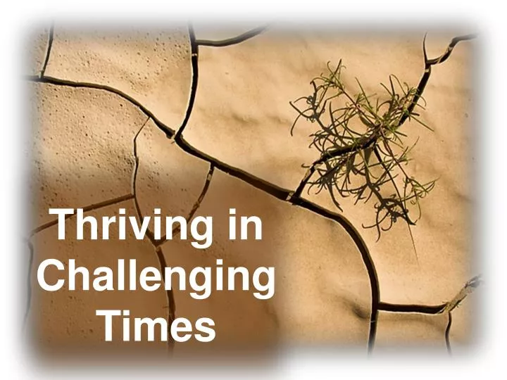 thriving in challenging times