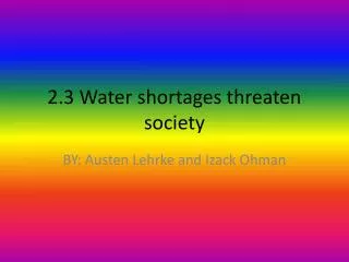 2.3 Water shortages threaten society