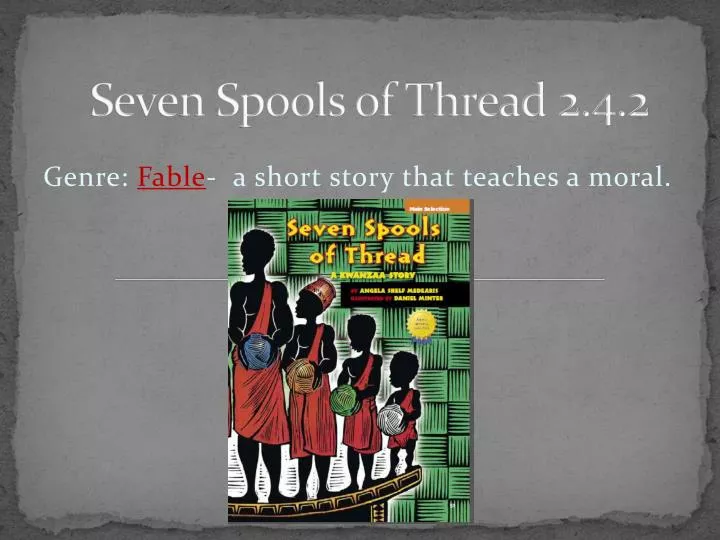 seven spools of thread 2 4 2