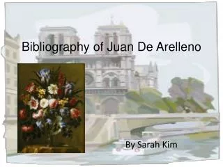 Bibliography of Juan De Arelleno