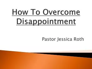 How To Overcome Disappointment