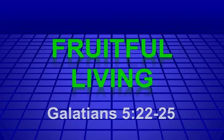 fruitful living
