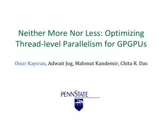 Neither More Nor Less: Optimizing Thread-level Parallelism for GPGPUs