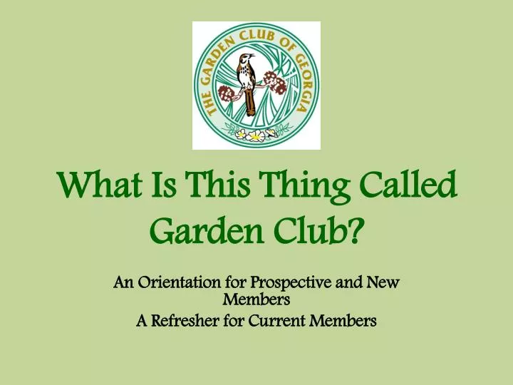 what is this thing called garden club