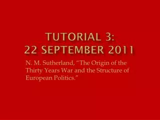 Tutorial 3: 22 September 2011