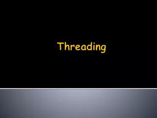 Threading