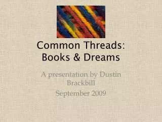 Common Threads: Books &amp; Dreams