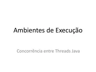 ambientes de execu o