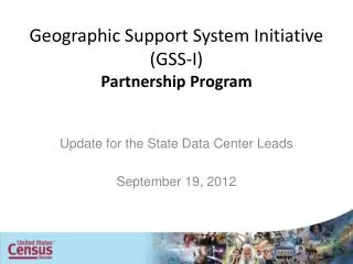 Geographic Support System Initiative ( GSS-I) Partnership Program