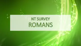 NT SURVEY ROMANS