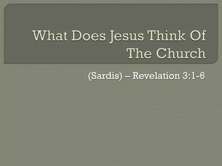 what does jesus think of the church