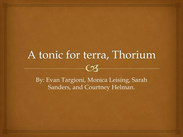 a tonic for terra thorium