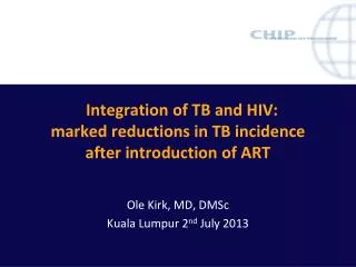 Integration of TB and HIV: marked reductions in TB incidence after introduction of ART