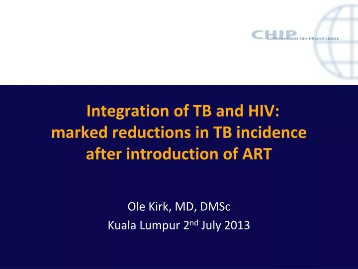 integration of tb and hiv marked reductions in tb incidence after introduction of art