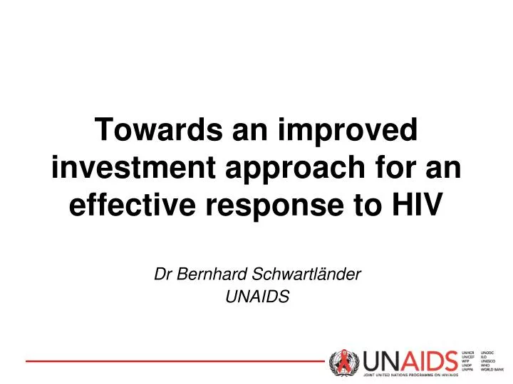 towards an improved investment approach for an effective response to hiv