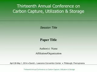 Thirteenth Annual Conference on Carbon Capture, Utilization &amp; Storage