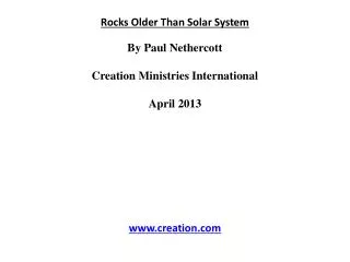Rocks Older Than Solar System By Paul Nethercott Creation Ministries International April 2013