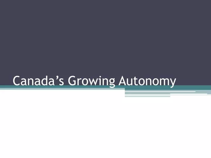 canada s growing autonomy