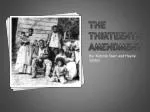 The Thirteenth Amendment - slide 1