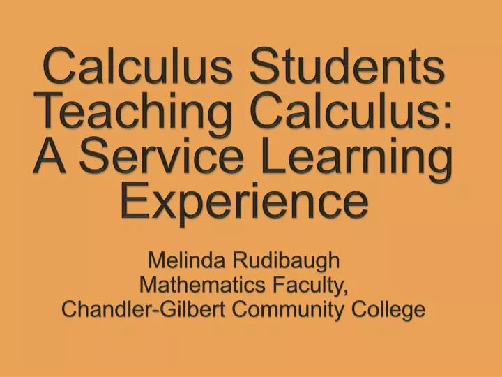 calculus students teaching calculus a service learning experience