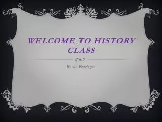 Welcome to History Class