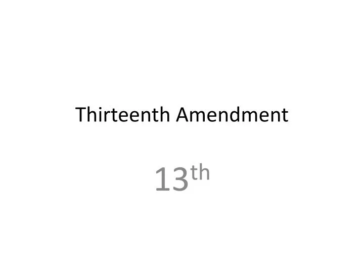 thirteenth amendment